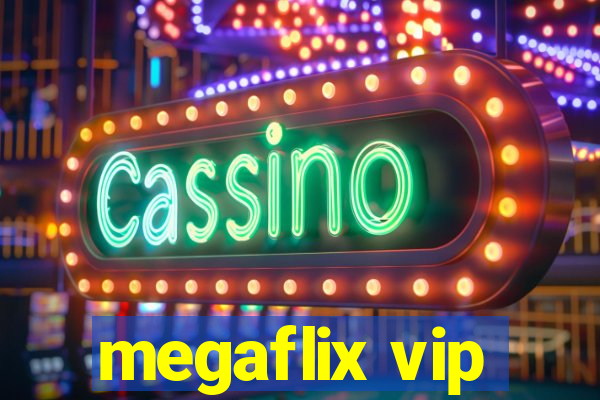 megaflix vip